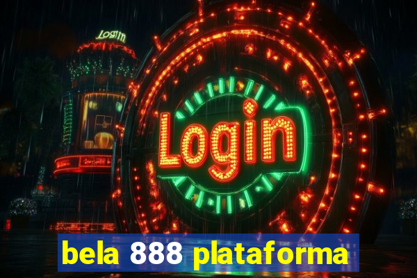 bela 888 plataforma